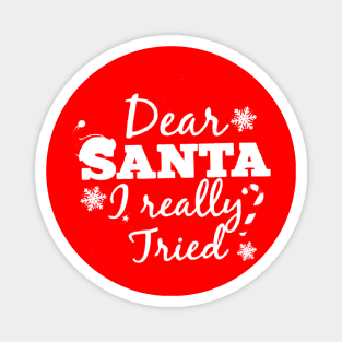 dear santa i really tried Magnet